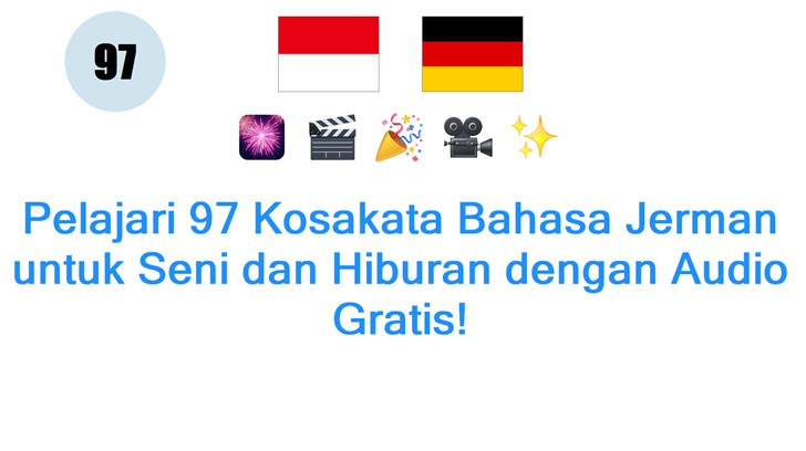 Pelajari 97 Kosakata Bahasa Jerman untuk Seni dan Hiburan dengan Audio Gratis!